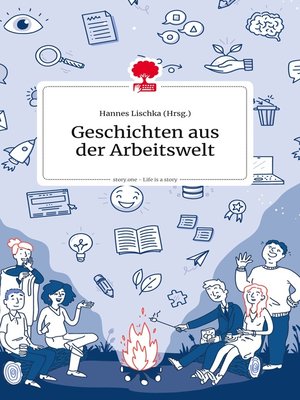 cover image of Geschichten aus der Arbeitswelt. Life is a Story--story.one
